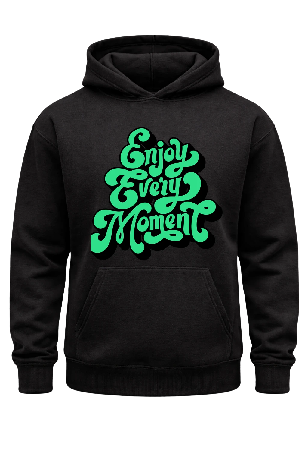 Enjoy Every Moment Hoodie
