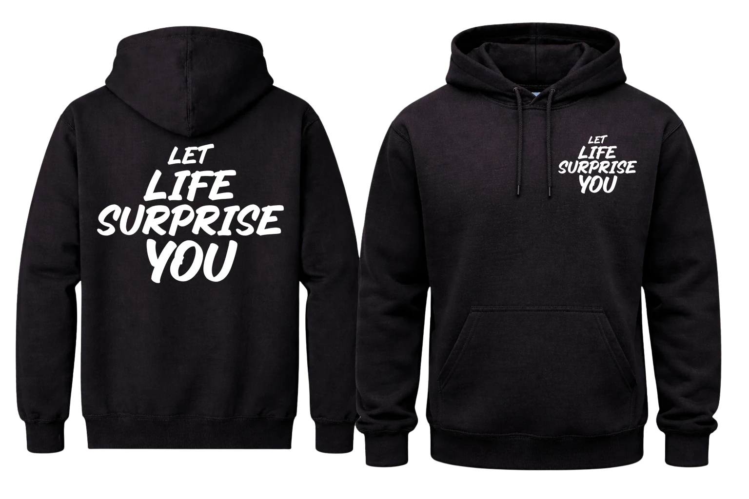 Let Life Surprise You Front And Back Print Hoodie