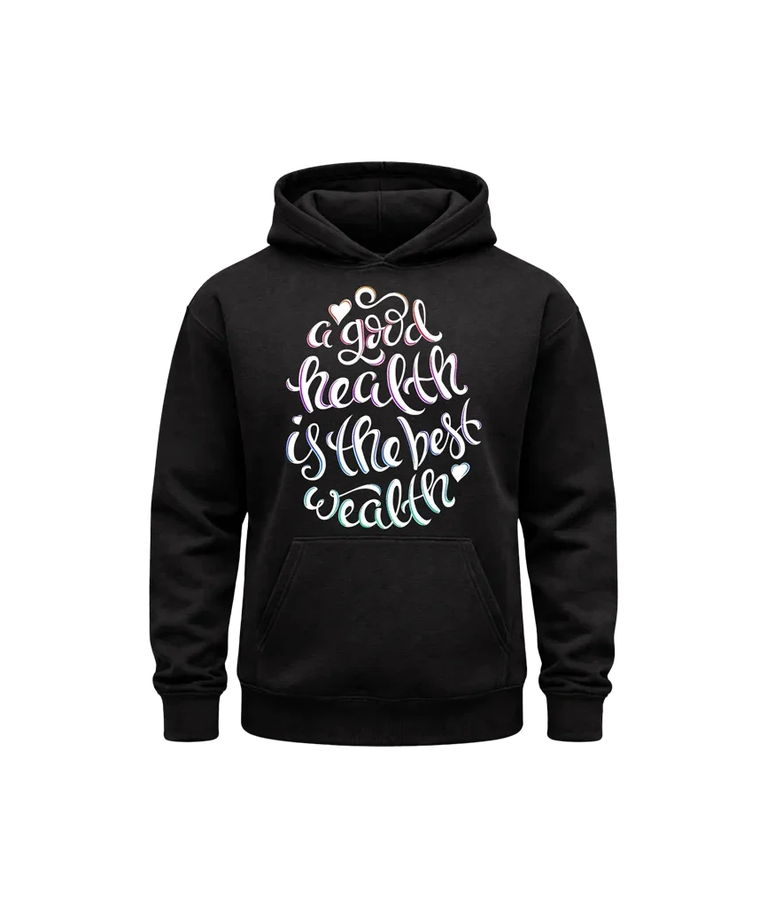 Good Health Wealth Hoodie