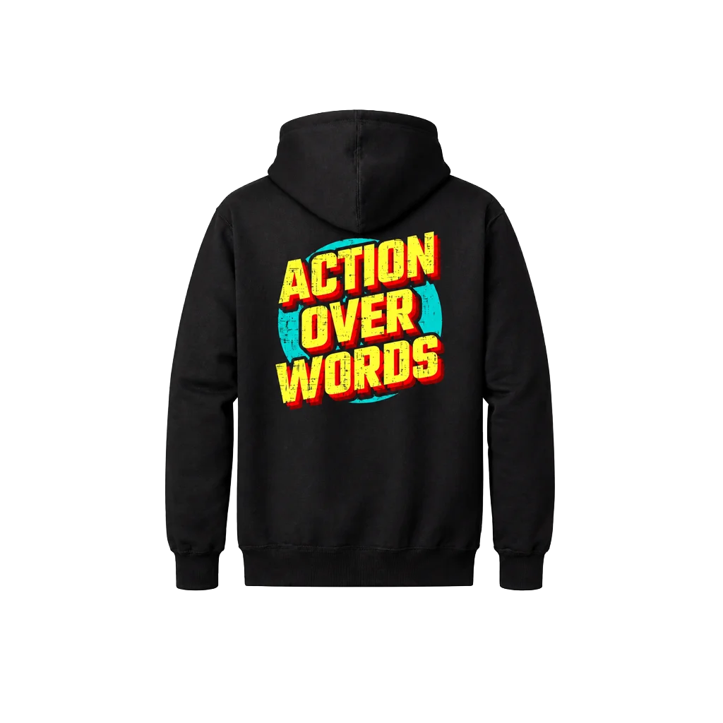 Action Over Words Dual Graphic Hoodie