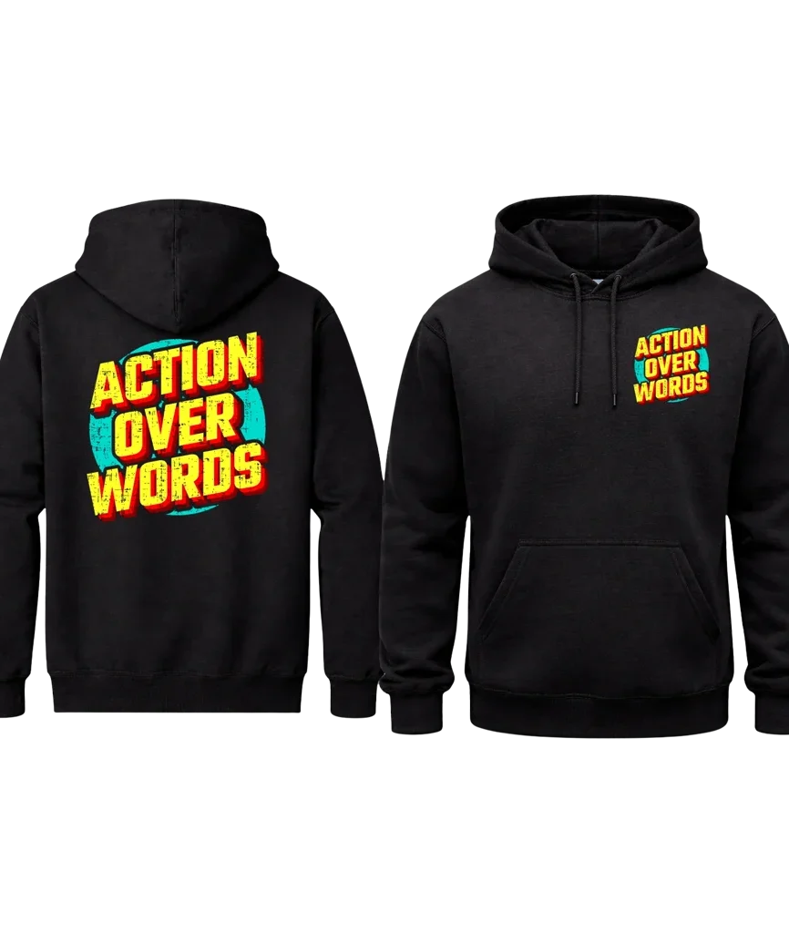 Action Over Words Front And Back Print Hoodie