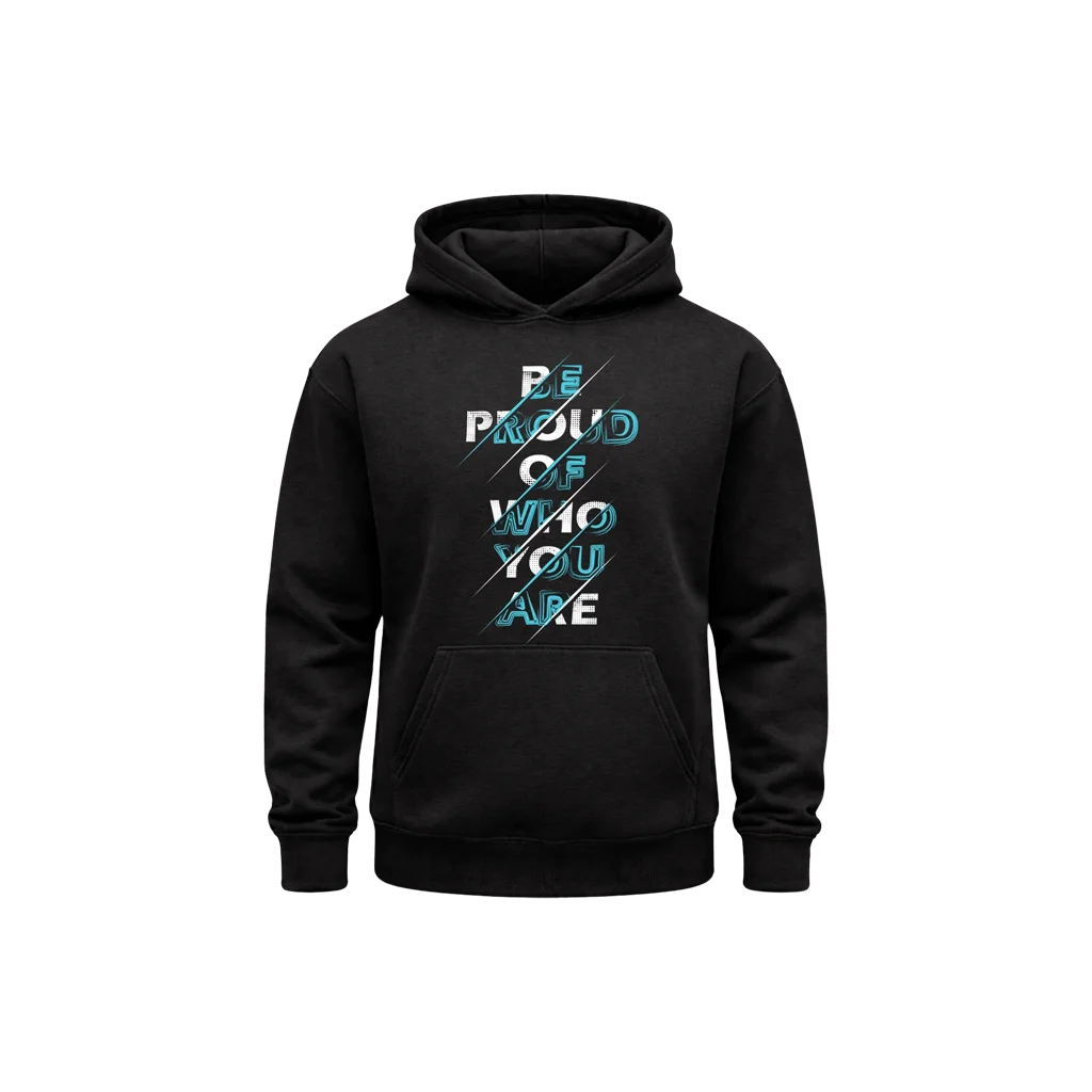 Be Proud Of Who You Are Black Hoodie