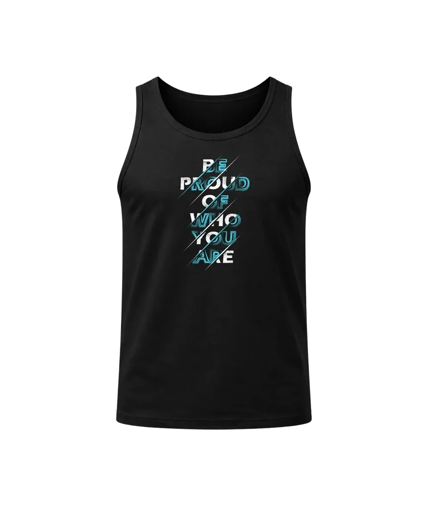 Be Proud Of Who You Are Tank Top