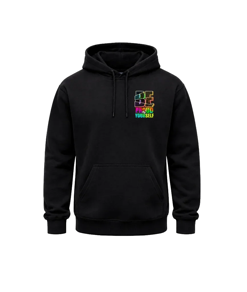 Be Proud Of Yourself Front & Back Hoodie