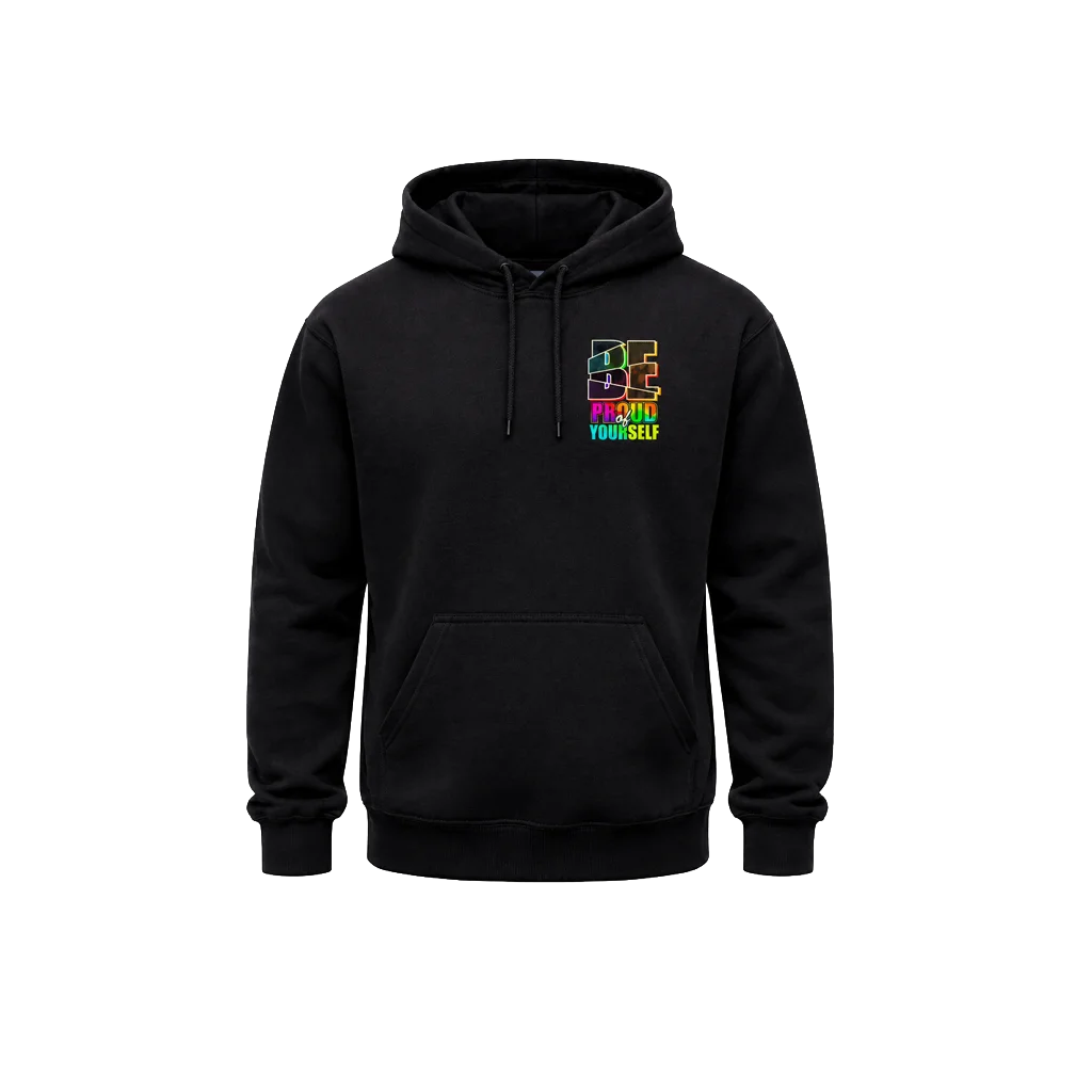 Be Proud Of Yourself Front & Back Hoodie