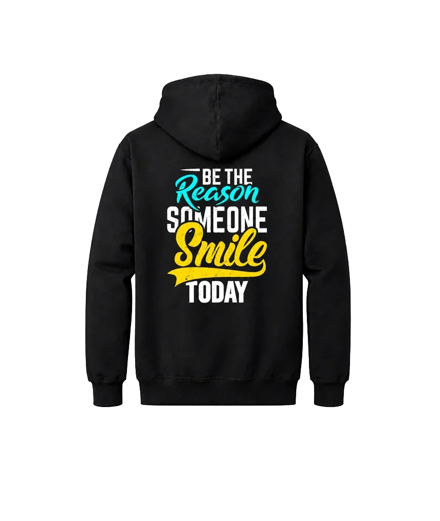 Be The Reason Someone Smile Today Front & Back Hoodie