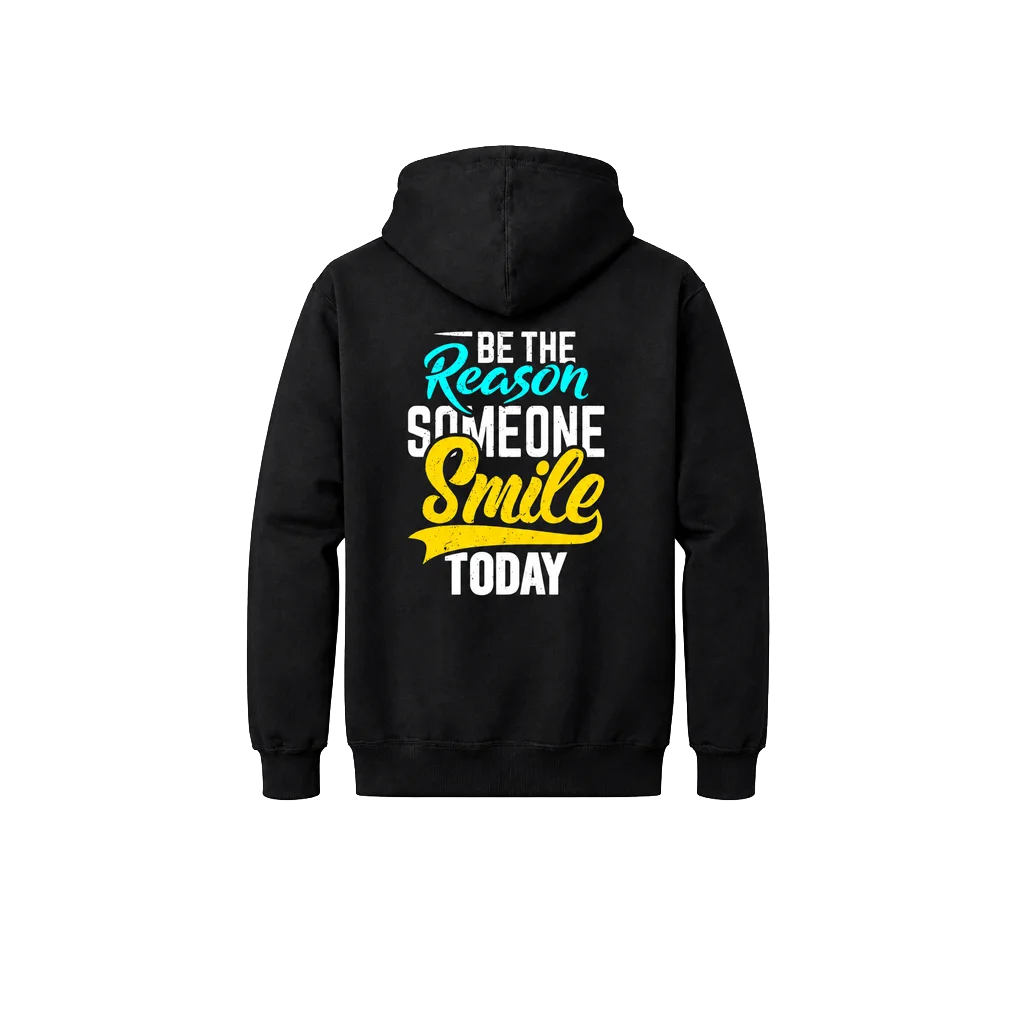 Be The Reason Someone Smile Today Front & Back Hoodie