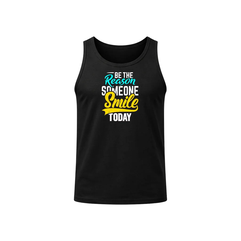 Be The Reason Someone Smile Today Tank Top