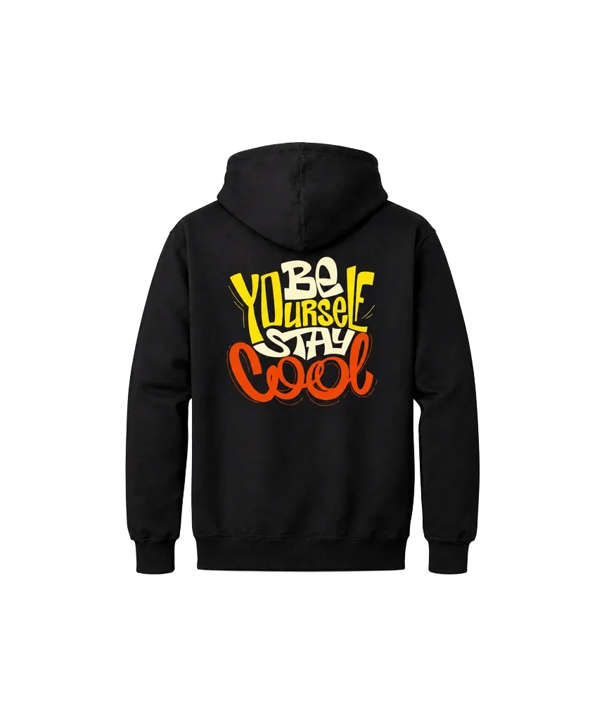 Be Yourself Stay Cool Front And Back Print Hoodie