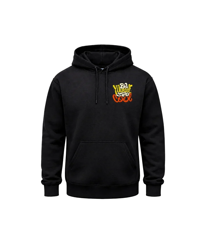Be Yourself Stay Cool Front And Back Print Hoodie