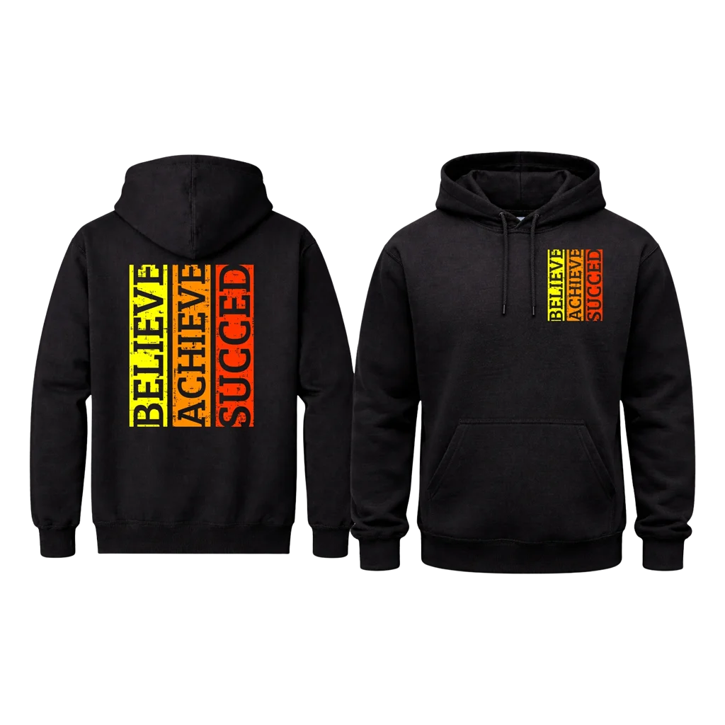 Believe Achieve Succeed Dual Print Pullover Hoodie
