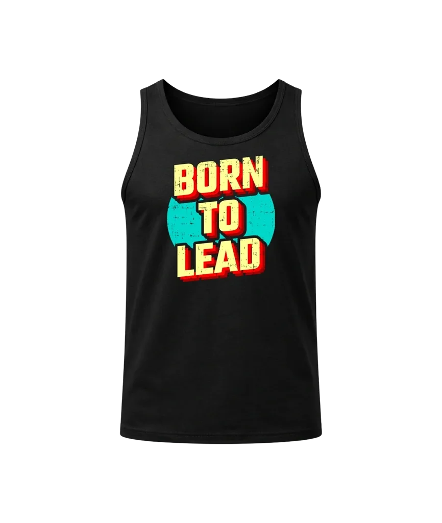 Born To Lead Tank Top
