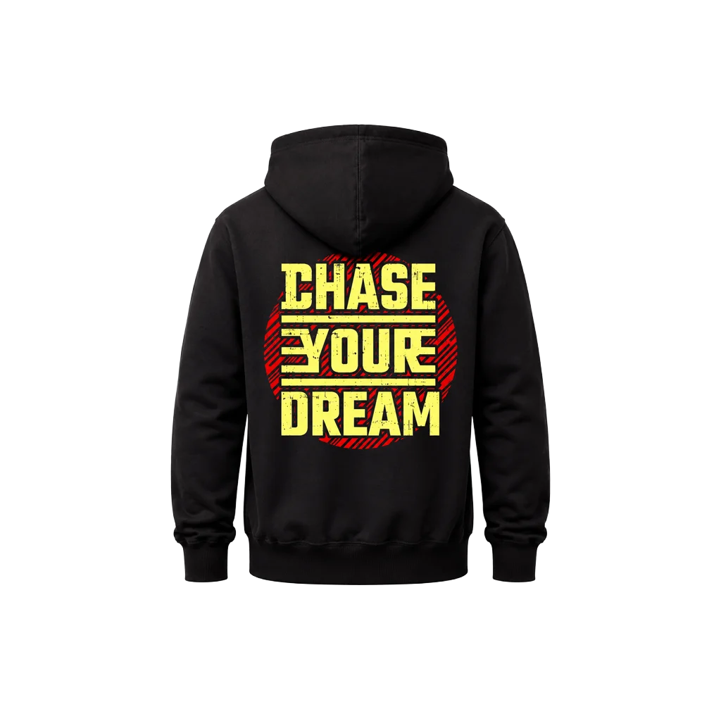 Chase Your Dream Front And Back Print Hoodie