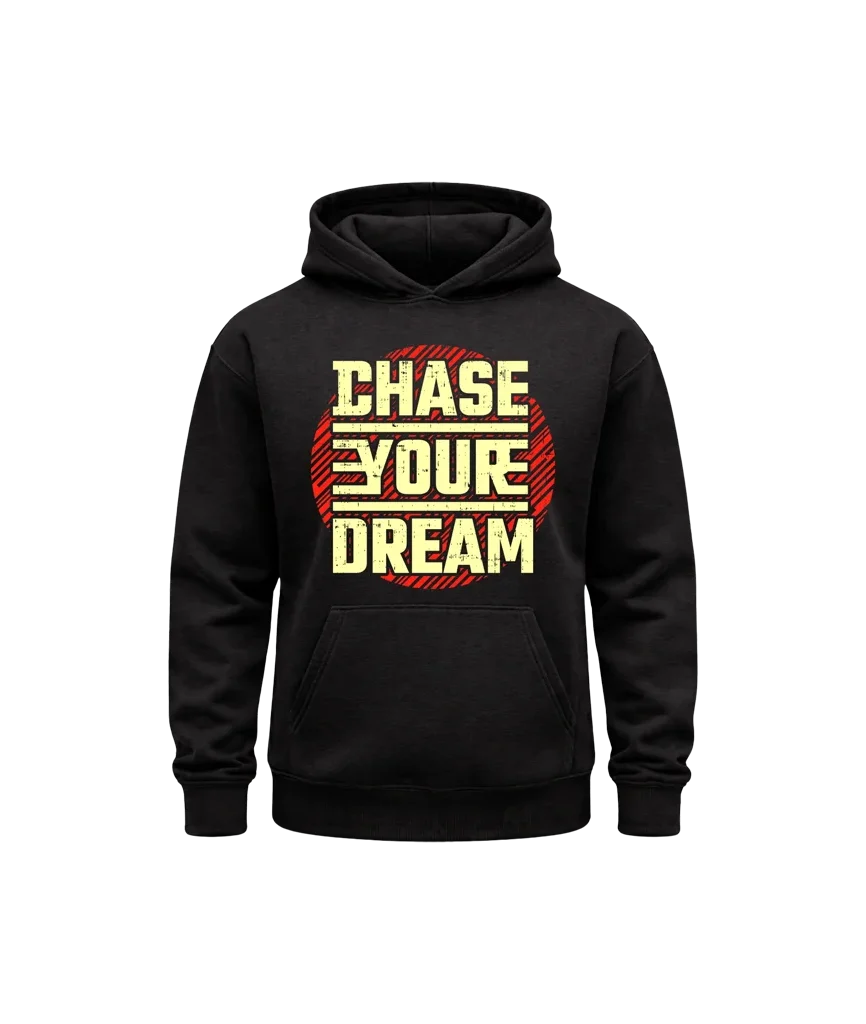 Chase Your Dream Hoodie