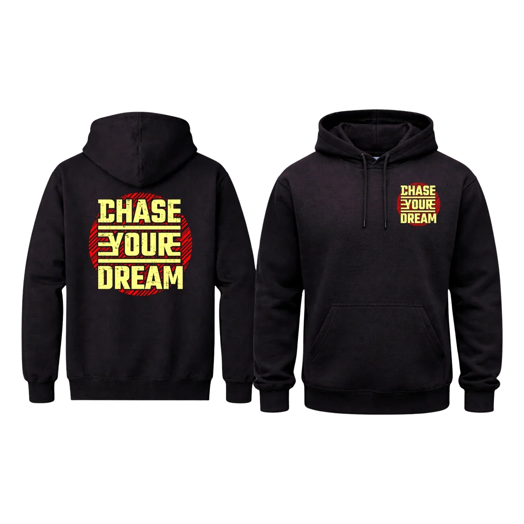 Chase Your Dream Front And Back Print Hoodie
