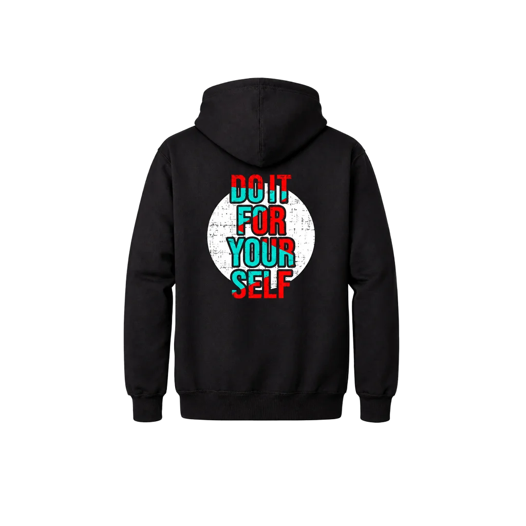 Do It For Yourself Front And Back Print Hoodie