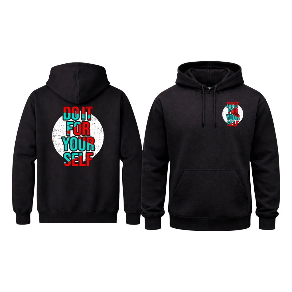 Do It For Yourself Front And Back Print Hoodie