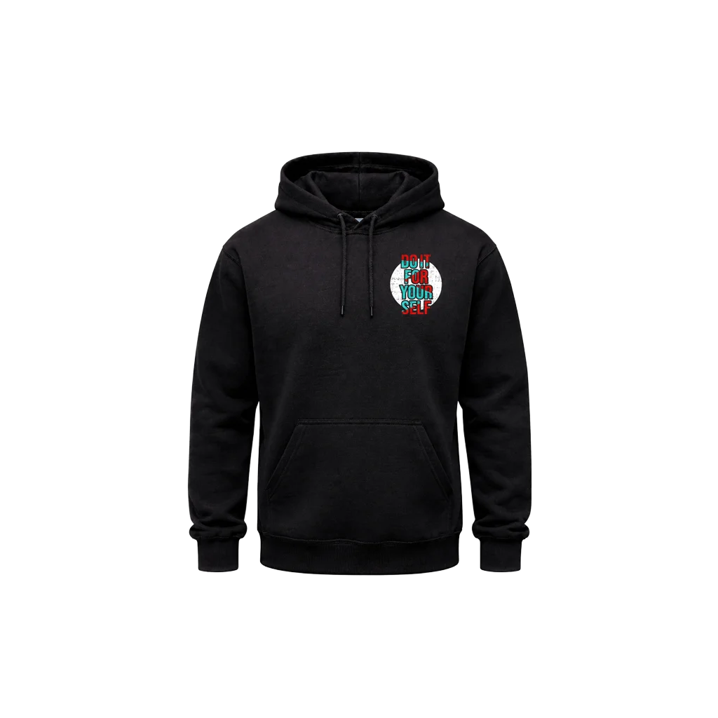 Do It For Yourself Front And Back Print Hoodie