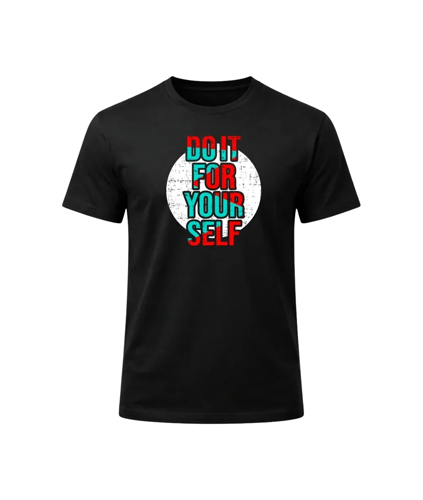 Do It For Yourself Graphic T-Shirt