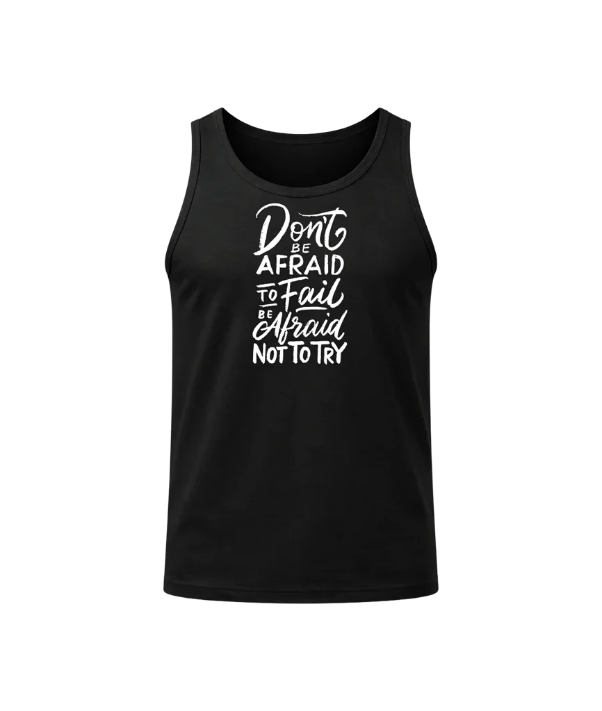 Don’t Be Afraid to Fail Tank Top