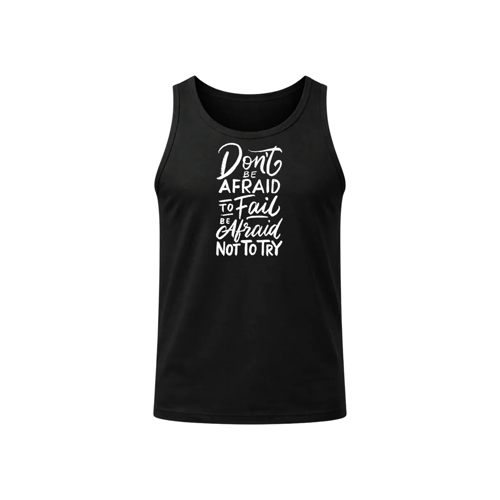Don’t Be Afraid to Fail Tank Top