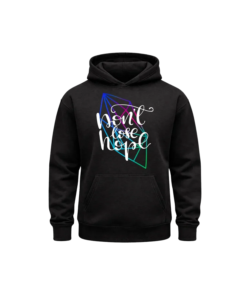 Don’t Lose Hope Hoodie
