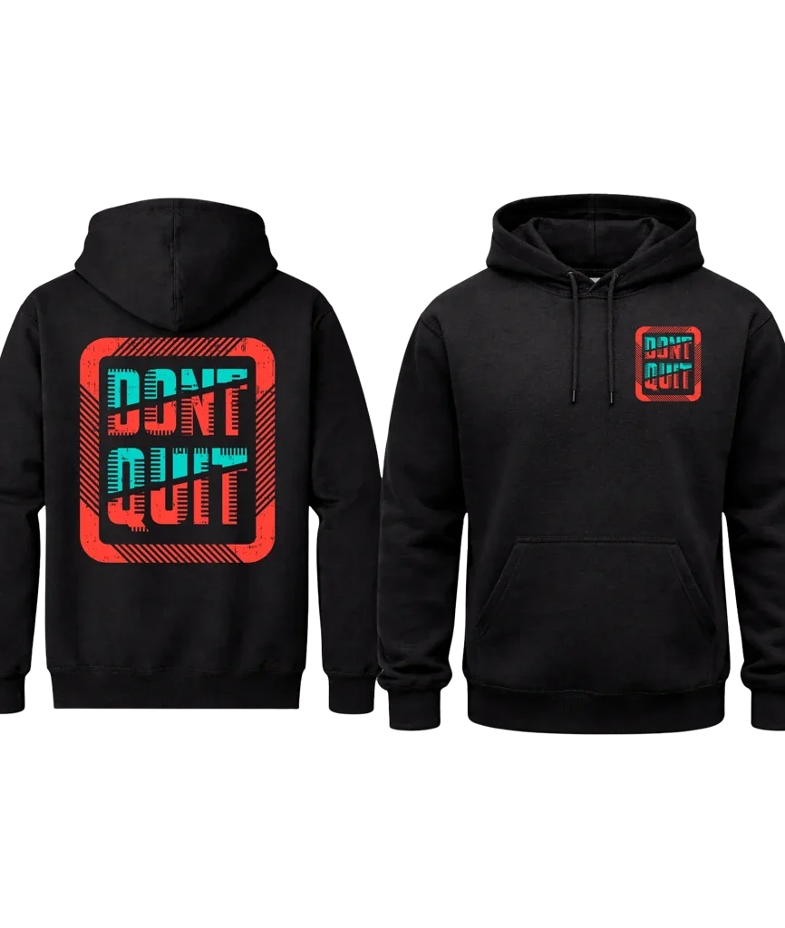 Don’t Quit / Do It Dual-Print Hoodie
