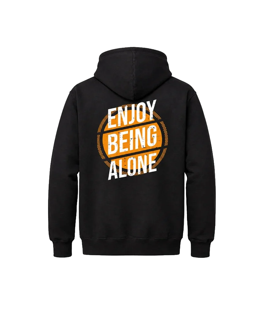 Enjoy Being Alone Front And Back Print Hoodie