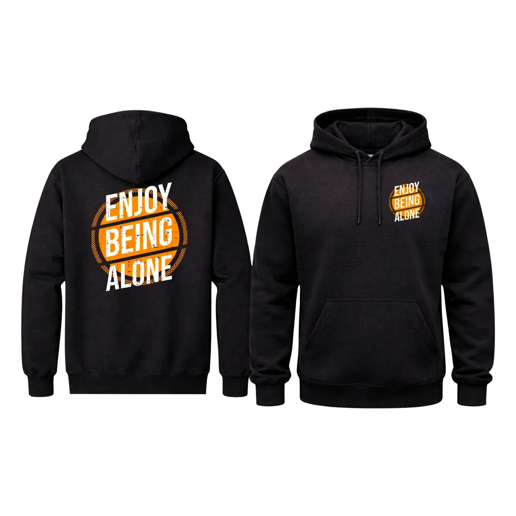 Enjoy Being Alone Front And Back Print Hoodie