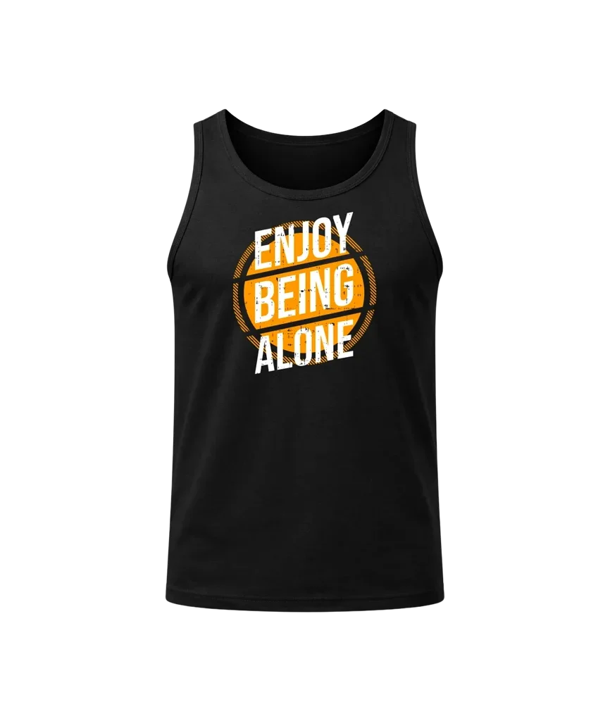 Enjoy Being Alone Tank Top