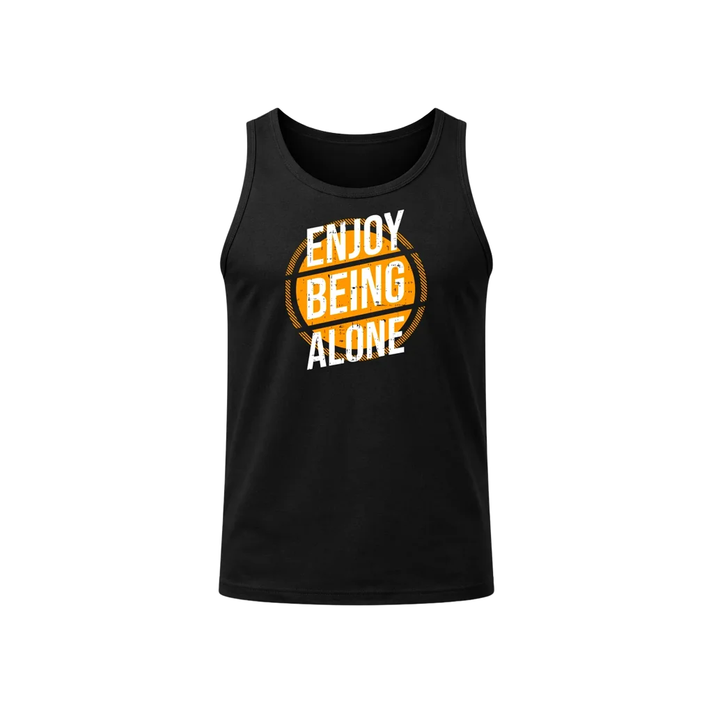 Enjoy Being Alone Tank Top