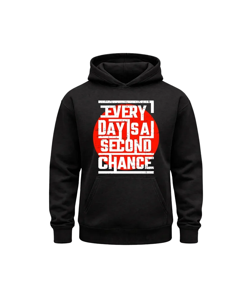 Every Day Is A Second Chance Black Hoodie