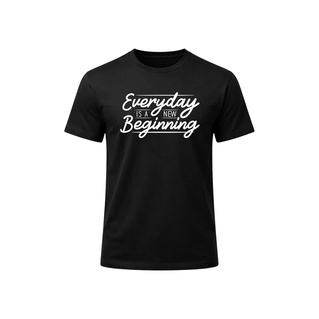 Everyday Is A New Beginning Graphic T-Shirt