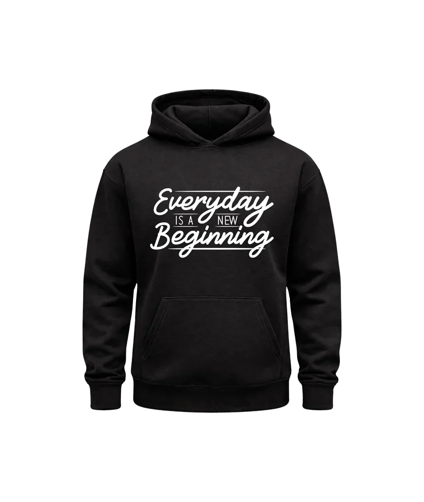 Everyday New Beginning Hoodie