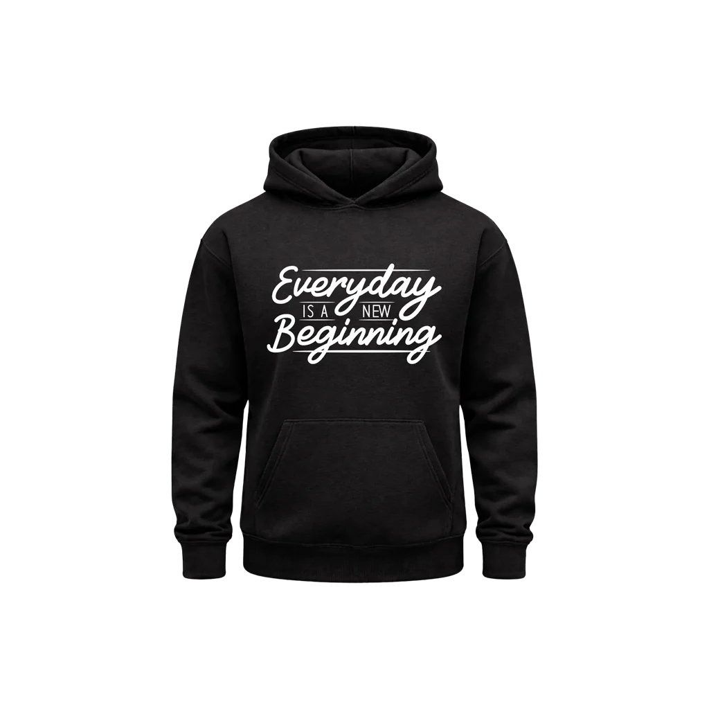Everyday New Beginning Hoodie
