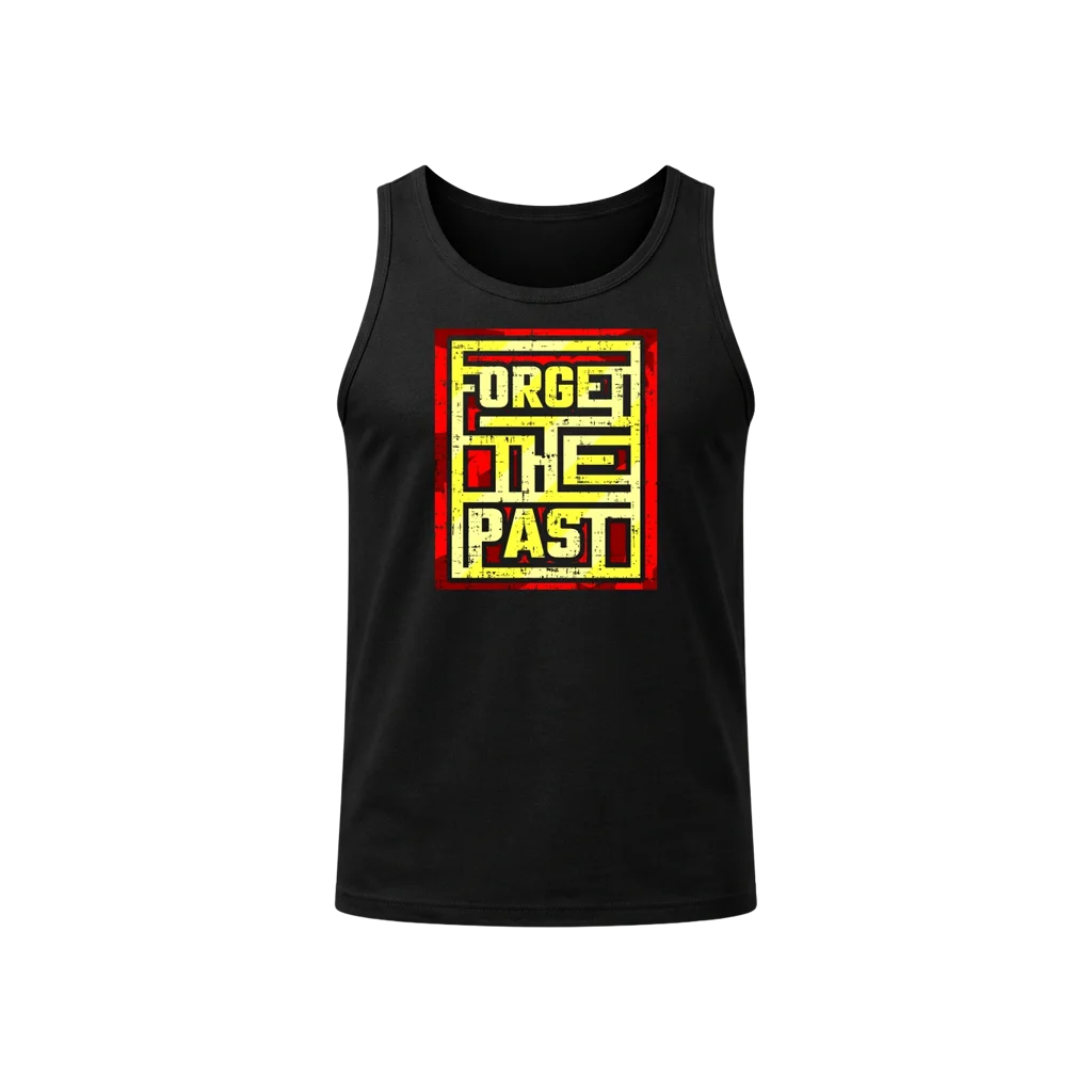 Forget The Past Tank Top
