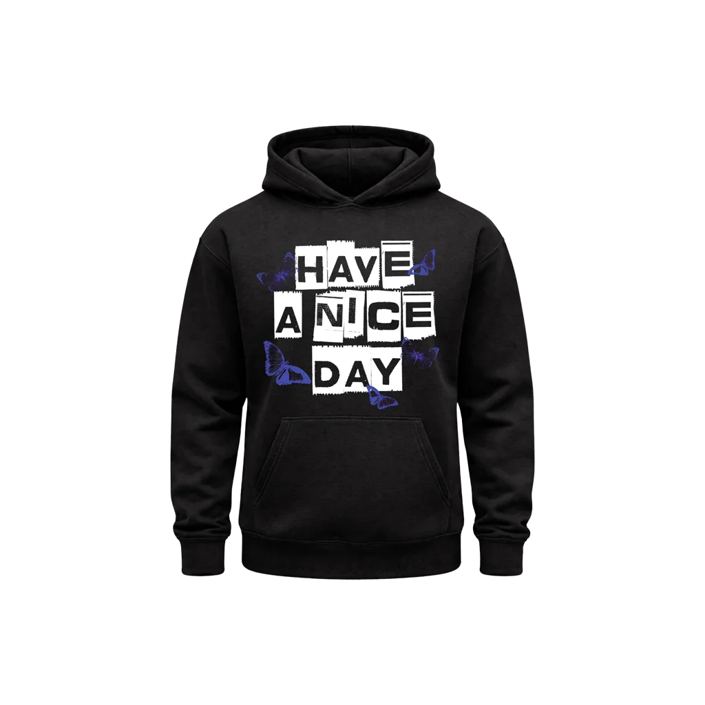 Have A Nice Day Butterfly Hoodie