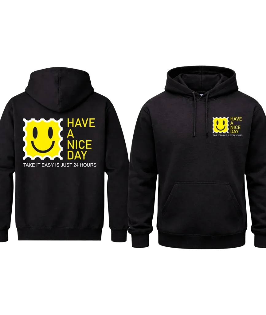 Have A Nice Day Front And Back Print Hoodie