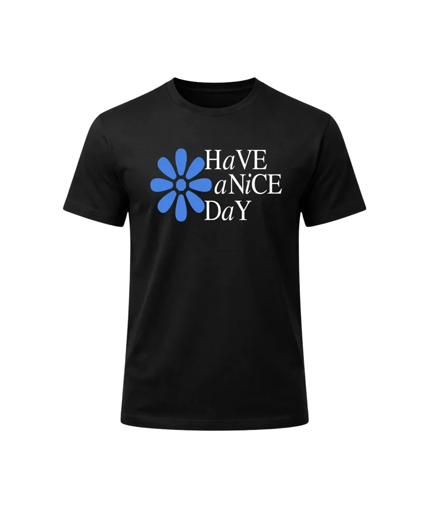 Have A Nice Day Graphic Tee