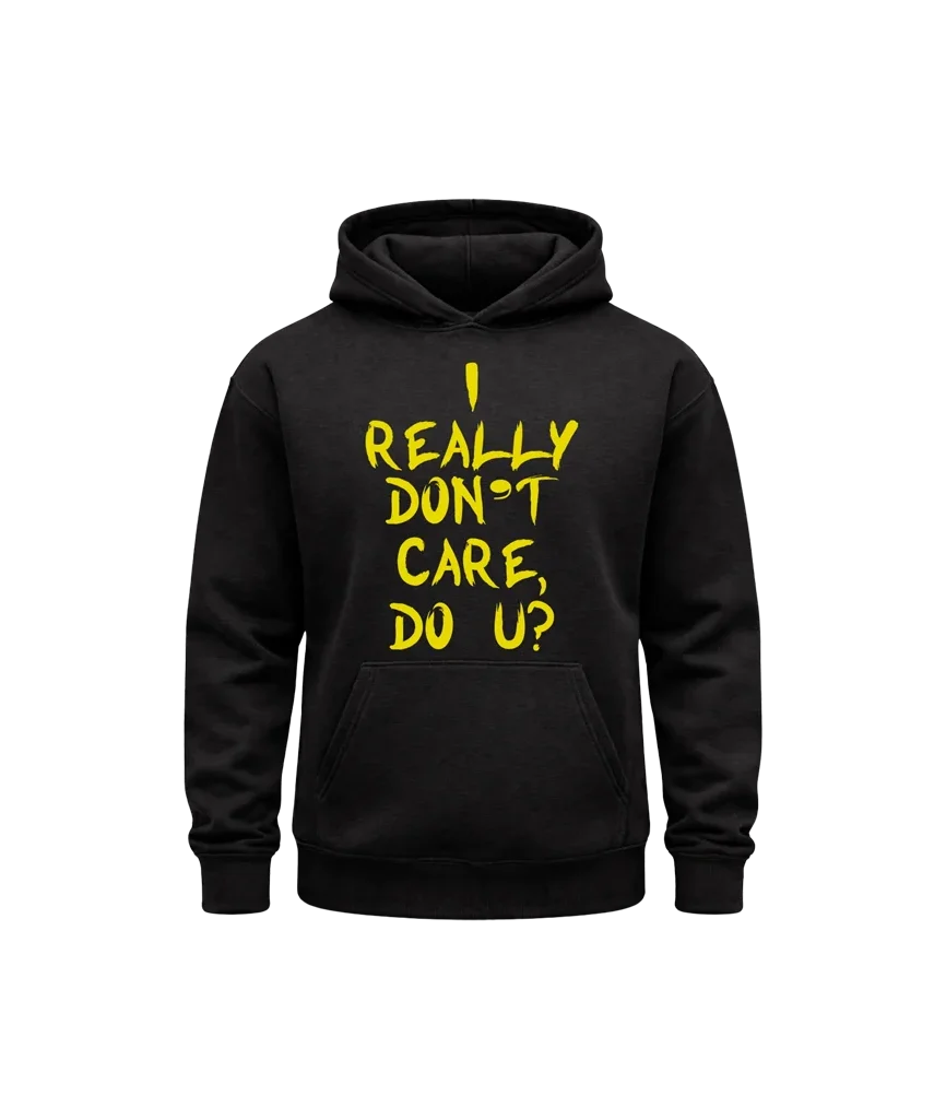 I Really Dont Care Black Hoodie