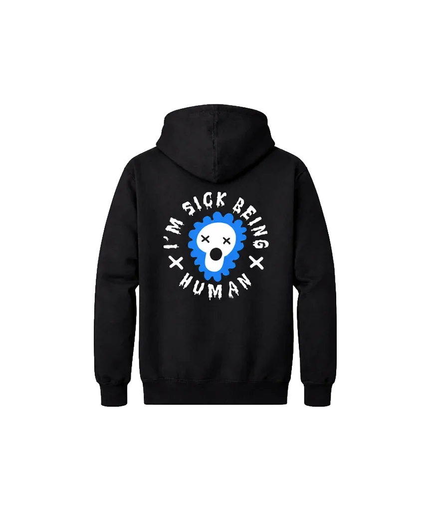 I’m Sick Being Human Front And Back Print Hoodie
