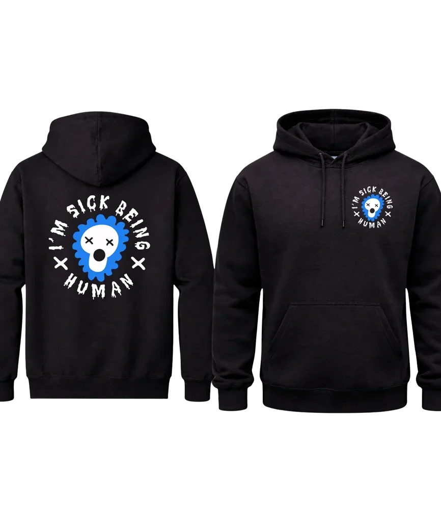 I’m Sick Being Human Front And Back Print Hoodie