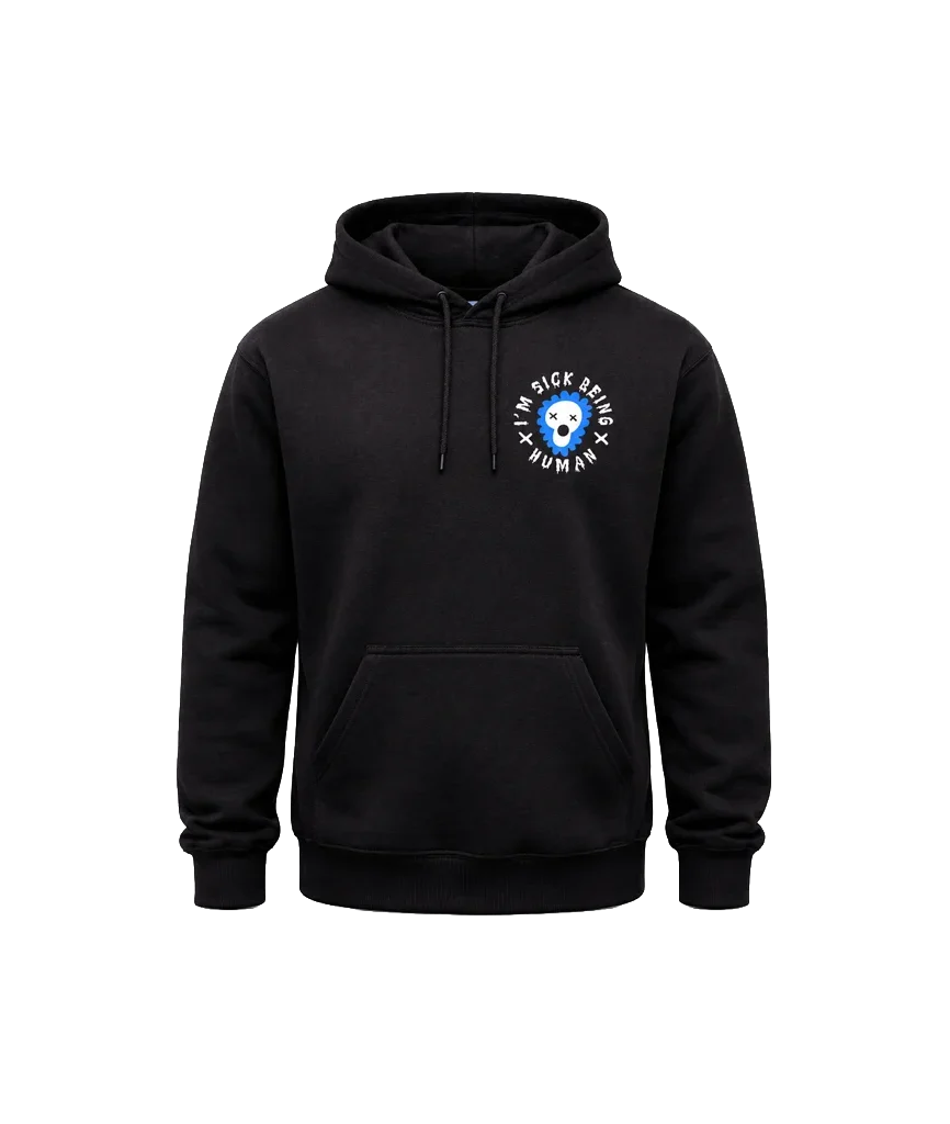 I’m Sick Being Human Front And Back Print Hoodie