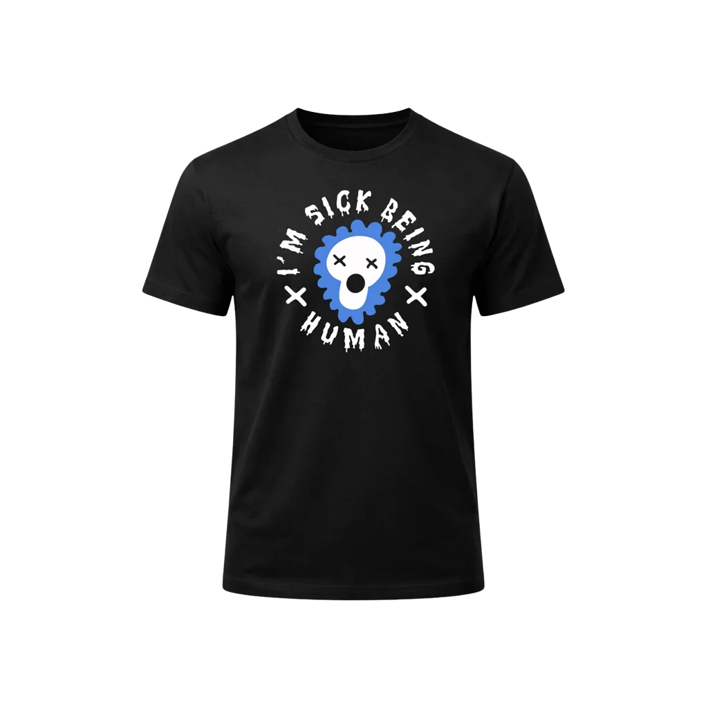 I’m Sick Being Human Skull Tee