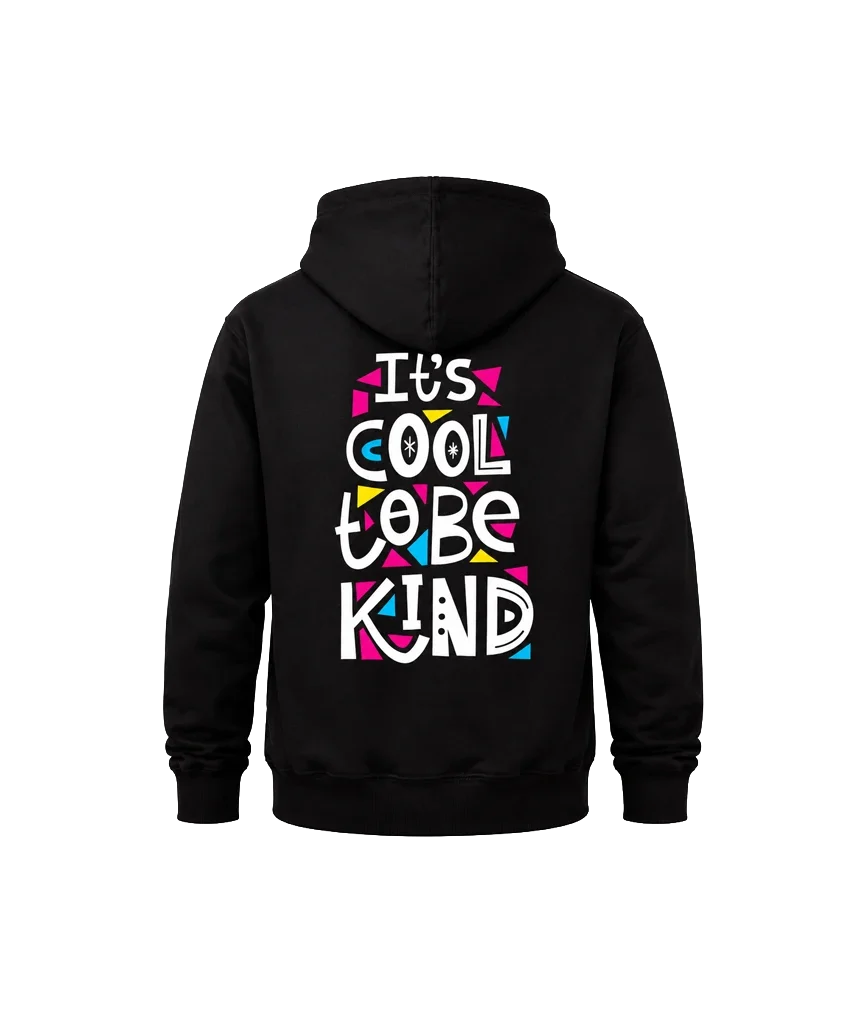 Its Cool To Be Kind Front And Back Print Hoodie