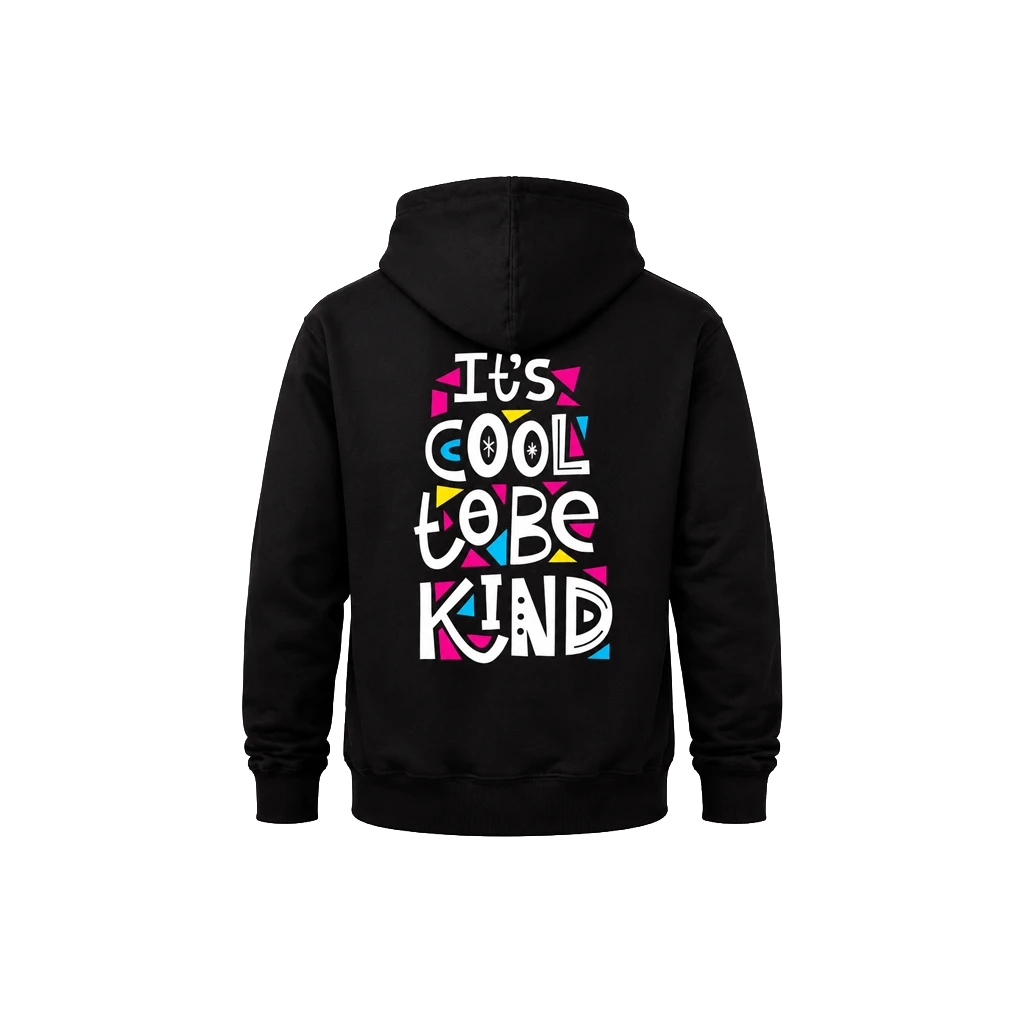 Its Cool To Be Kind Front And Back Print Hoodie