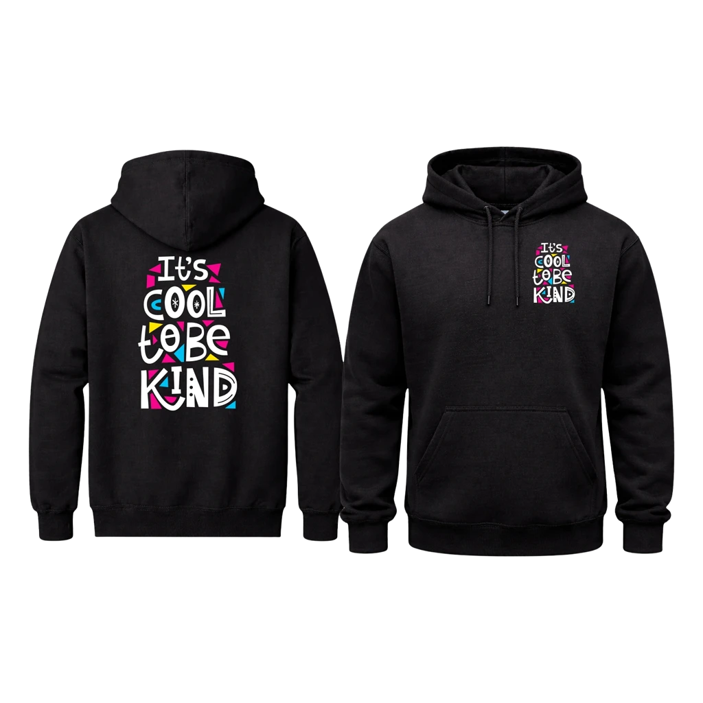 Its Cool To Be Kind Front And Back Print Hoodie