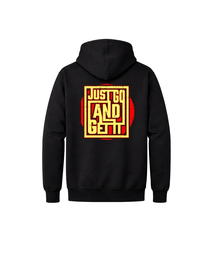 Just Go And Get It Front And Back Print Hoodie