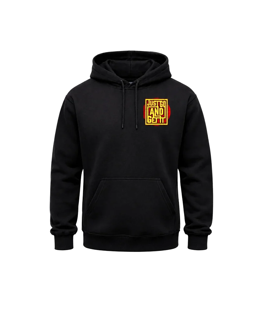 Just Go And Get It Front And Back Print Hoodie