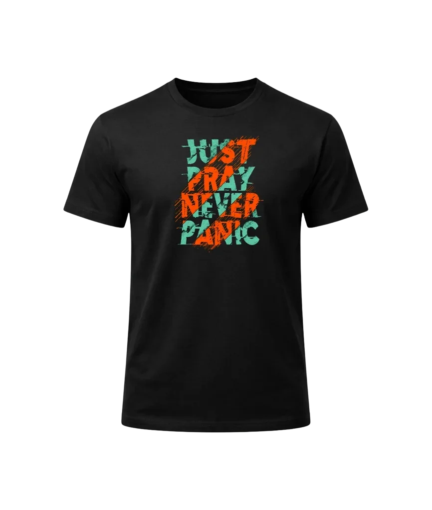 Just Pray Never Panic Graphic T-Shirt